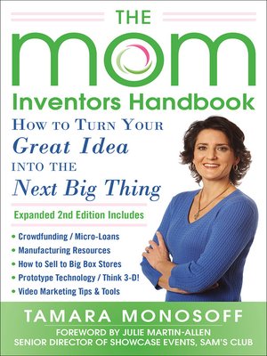 cover image of The Mom Inventors Handbook, How to Turn Your Great Idea into the Next Big Thing, Revised and Expanded 2nd Ed
